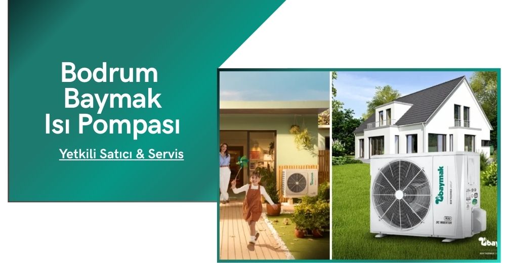 Bodrum Baymak Isı Pompası