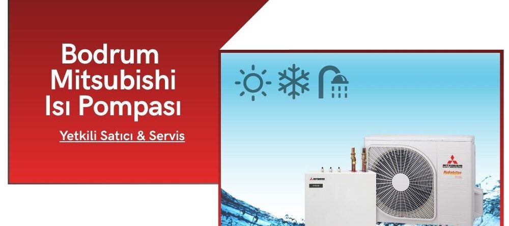 Bodrum Mitsubishi Isı Pompası