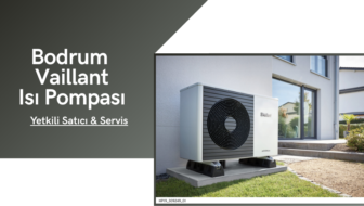 Bodrum Vaillant Isı Pompası