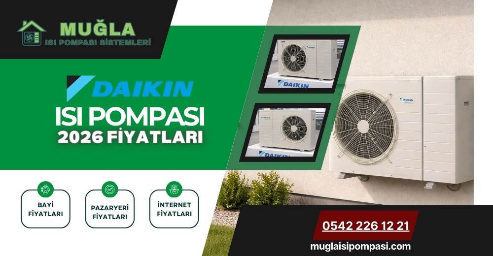 Daikin Isı Pompası Fiyatları 2026