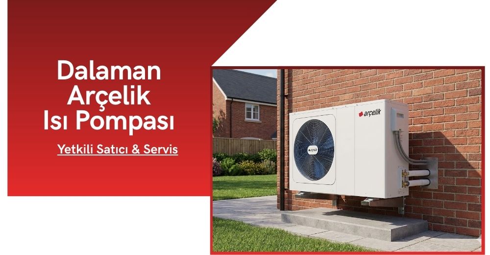 Dalaman Arçelik Isı Pompası