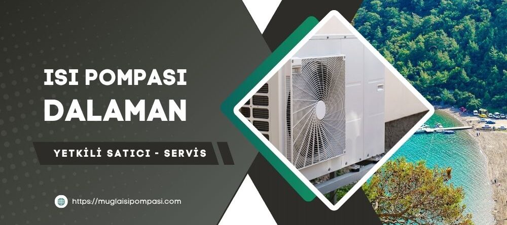 Dalaman Isı Pompası Fiyatları 2025