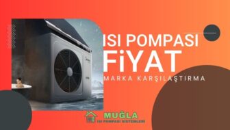 Isı Pompası Fiyatları 2025 ve Marka Karşılaştırması