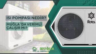 Isı Pompası Nedir Muğla İkliminde Verimli Çalışır mı