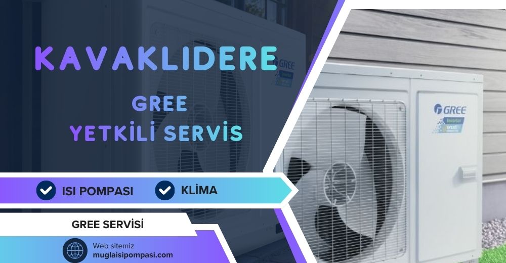 Kavaklıdere Gree Yetkili Servis