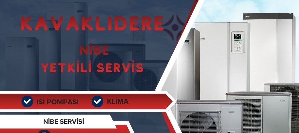 Kavaklıdere Nibe Yetkili Servis