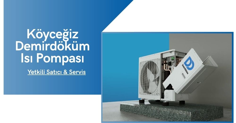 Köyceğiz Demirdöküm Isı Pompası