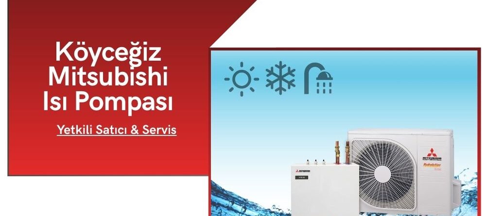 Köyceğiz Mitsubishi Isı Pompası