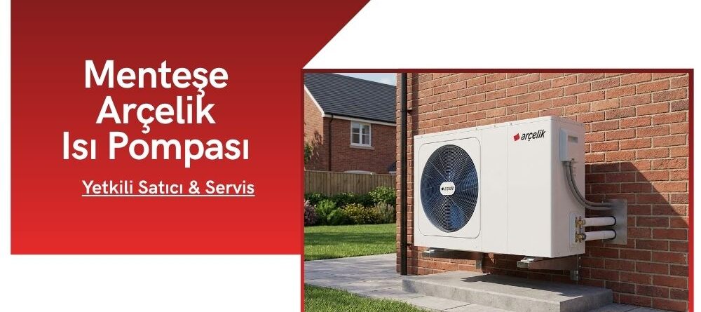 Menteşe Arçelik Isı Pompası