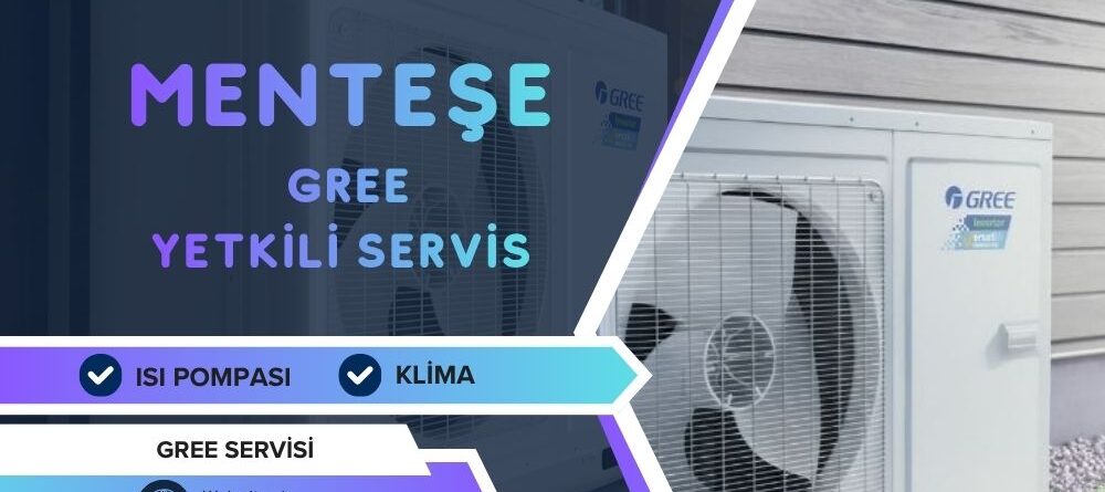 Menteşe Gree Yetkili Servis