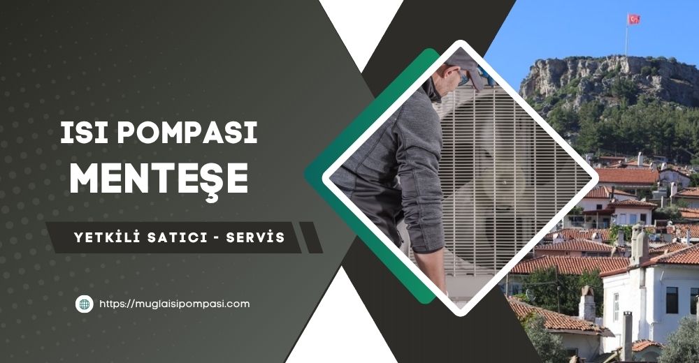 Menteşe Isı Pompası Fiyatları 2025
