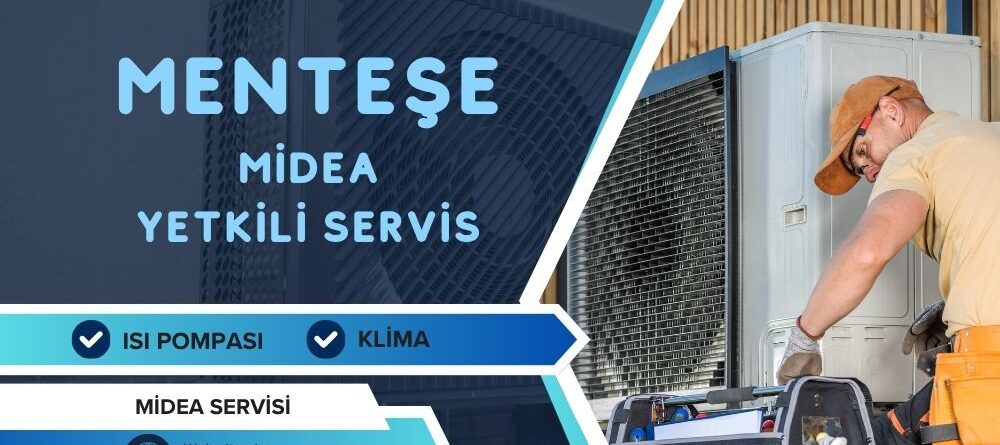 Menteşe Midea Yetkili Servis