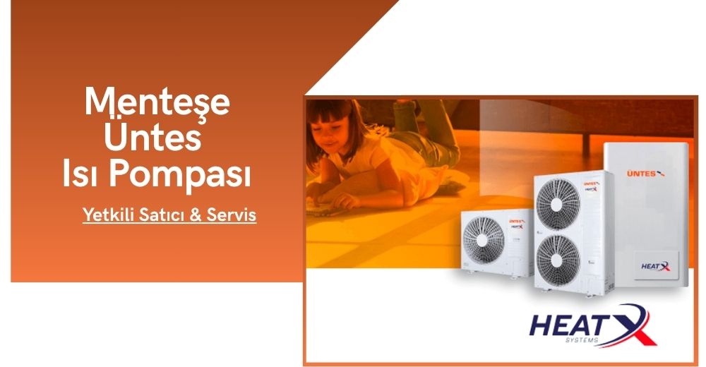 Menteşe Üntes Isı Pompası