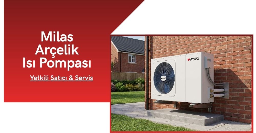 Milas Arçelik Isı Pompası