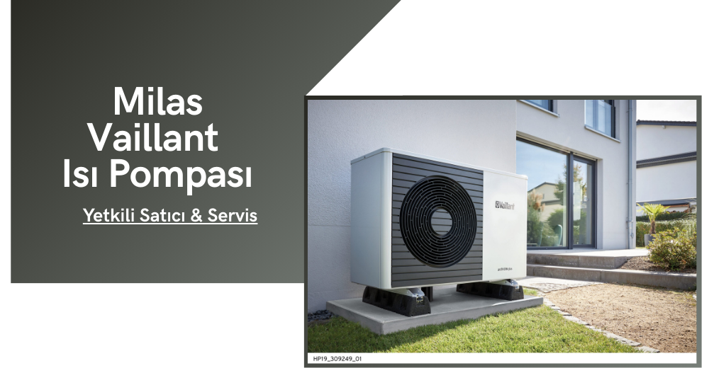 Milas Vaillant Isı Pompası