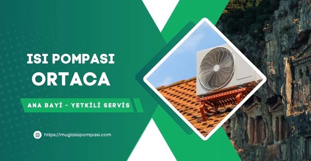 Ortaca Isı Pompası