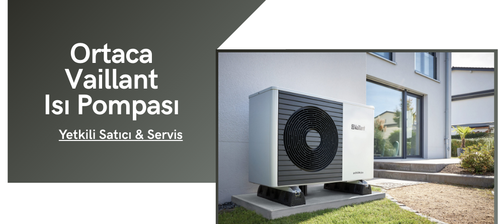 Ortaca Vaillant Isı Pompası