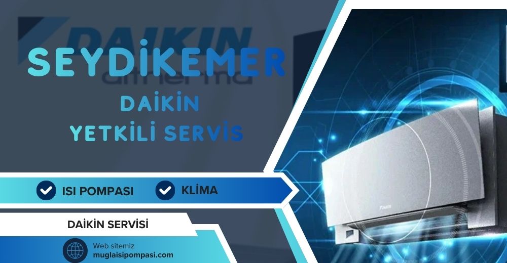 Seydikemer Daikin Yetkili Servis