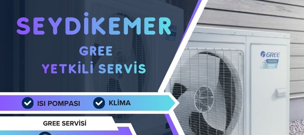 Seydikemer Gree Yetkili Servis