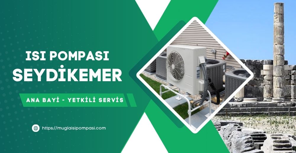 Seydikemer Isı Pompası