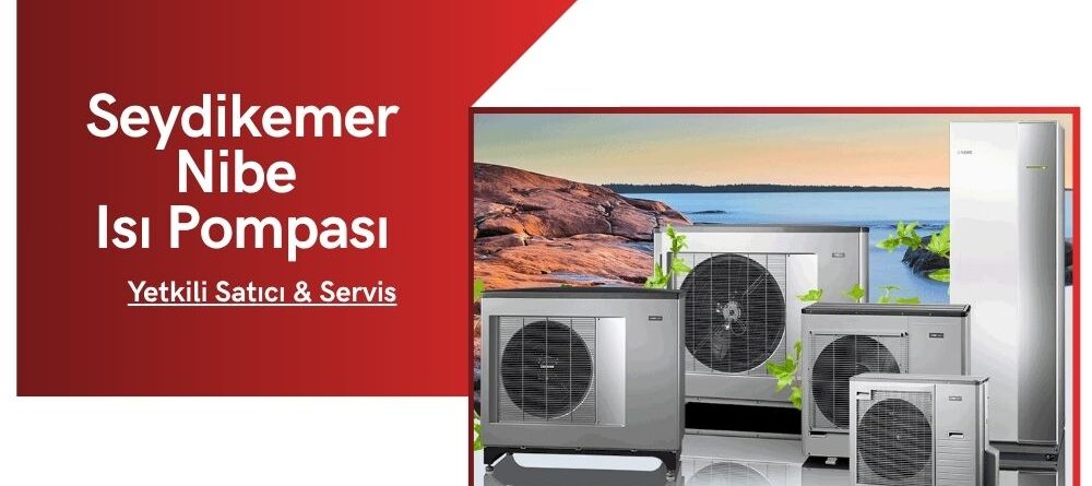 Seydikemer Nibe Isı Pompası