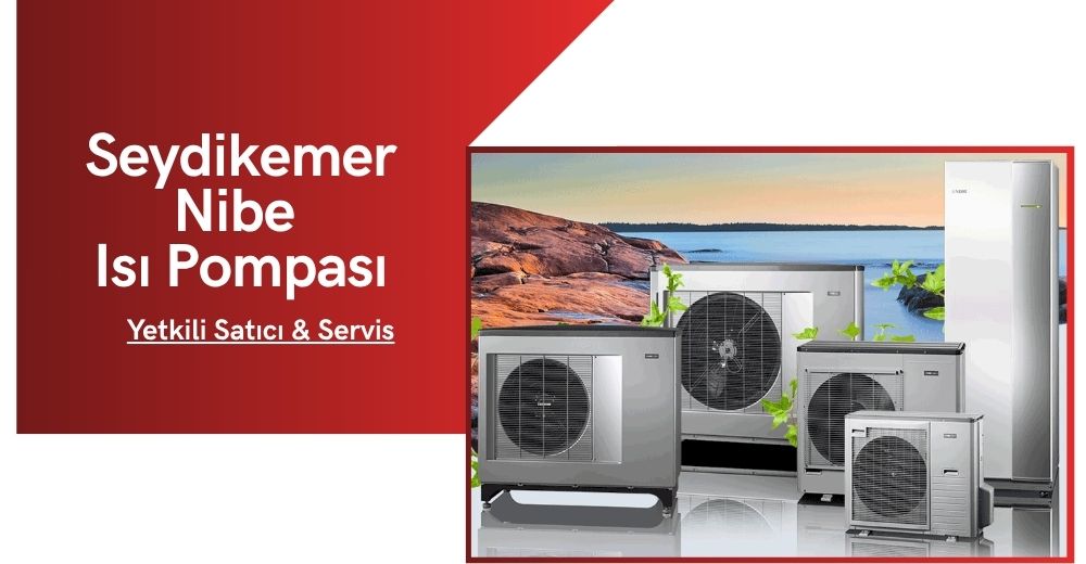 Seydikemer Nibe Isı Pompası