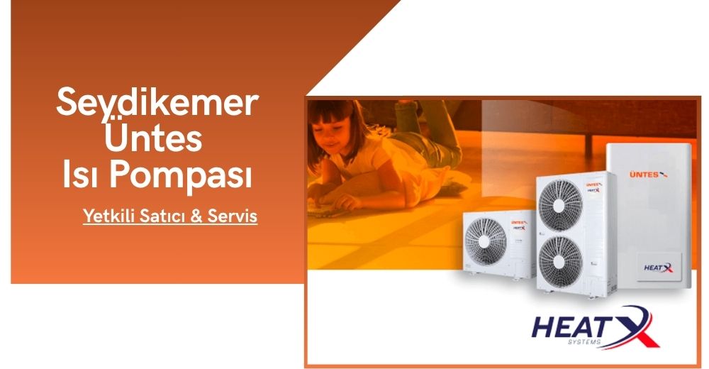 Seydikemer Üntes Isı Pompası