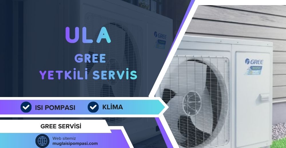 Ula Gree Yetkili Servis
