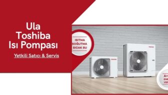 Ula Toshiba Isı Pompası