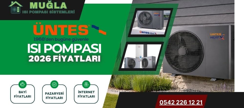Üntes Isı Pompası Fiyatları 2026