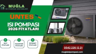 Üntes Isı Pompası Fiyatları 2026