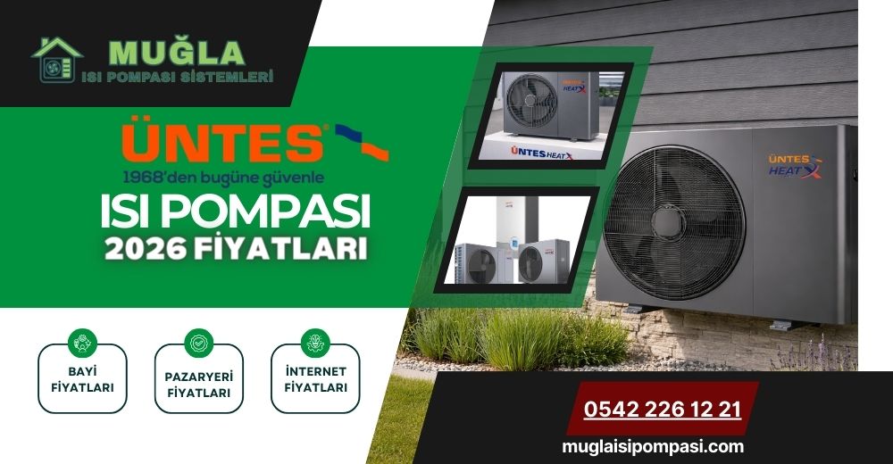 Üntes Isı Pompası Fiyatları 2026