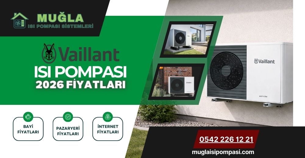 Vaillant Isı Pompası Fiyatları 2026