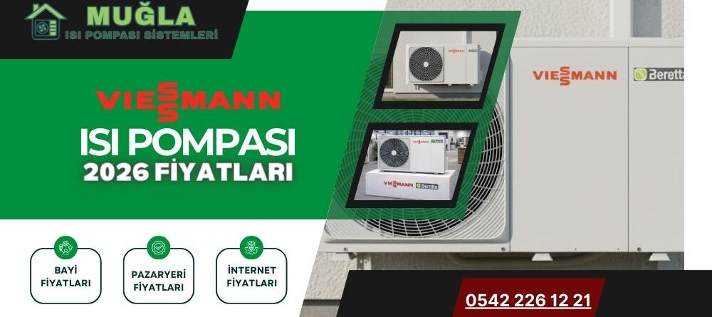 Viessmann Isı Pompası Fiyatları 2026