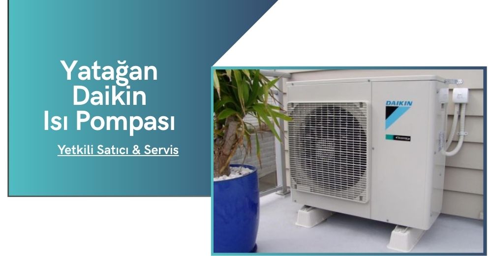 Yatağan Daikin Isı Pompası