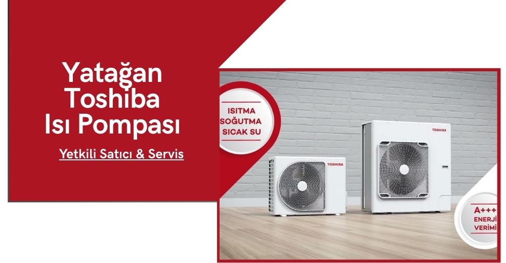 Yatağan Toshiba Isı Pompası